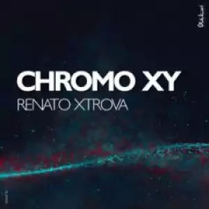 Renato Xtrova - Chromo XY